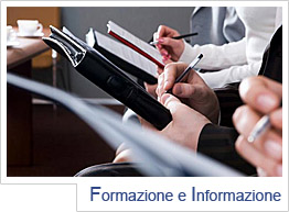 FORMAZIONE E INFORMAZIONE - Per ricevere ulteriori informazioni riguardanti i nostri corsi di formazione o per effettuare domanda di iscrizione vi invitiamo a contattarci.

